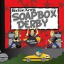 Soapbox Derby (Explicit)