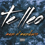 Te Lleo (Explicit)