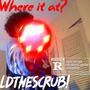 Where it at? (skraped song) (feat. LDTHESCRUB!) [Explicit]