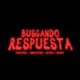 Buscando Respuesta (feat. christian rubi, Kidd Nash & sherart) [Explicit]