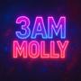 3AM Molly (Remix)