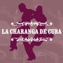 La Charanga de Cuba, Vol. 1