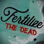 Fertilize The Dead