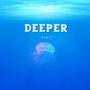 Deeper