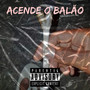 Acende o Balão (Explicit)