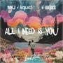 All I Need Is You (Extended Mix)