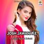 Josh Jawani Ke