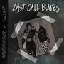 Last Call Blues (Explicit)