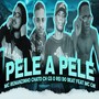 Pele a Pele (Explicit)