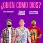 Quien Como Dios (feat. Fer Toledo & Halfholy Halfhood)