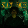 Scary Faces (Explicit)