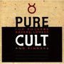 Pure Cult: The Best Of The Cult - For Rockers, Ravers, Lovers And Sinners