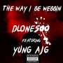 The Way I Webbin Feat Yung AJG (Explicit)