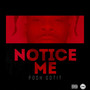 Notice Me (Explicit)