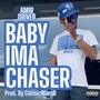 Baby Ima Chaser (Explicit)