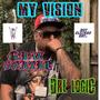 My Vision (feat. Dre Logic) [Clean Remix]