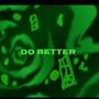 Do Better (Remix) [Explicit]