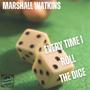 Every Time I Roll The Dice (feat. Ron Gidcumb, Jeff Thompson, Todd Robey, Danny Furlong & Mike Myers)