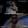 Nice To Know Ya (feat. Deano) [Explicit]