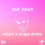 One Dance (MÖÖM X heaqh Remix)