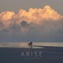 Arise