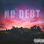 No Debt (Remix) [Explicit]