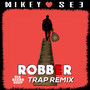 Robber (Trap Remix)