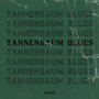 Tannenbaum Blues