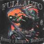 FULL AUTO (feat. SXMPRA & DEATHFACE) [Explicit]