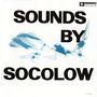 Sounds By Socolow (2013 Remastered Version)