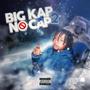 Big Kap No Cap 2 (Explicit)