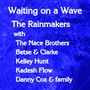 Waiting on a Wave (feat. The Nace Brothers, Betse & Clarke, Kelley Hunt, Kadesh Flow & Danny Cox & Family)