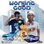 Working for My Good (feat. Manicho) [Explicit]