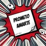 Prometo Amarte