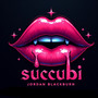 Succubi