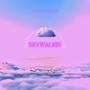 Skywalkin (Explicit)