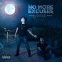 No More Excuses (Explicit)