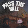Pass The Ball (feat. 500 Chewy) [Explicit]
