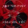 Que Nos Paso?? (feat. Eleven & Jota Lc) [Explicit]