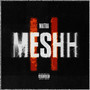 MESHH ll (Explicit)