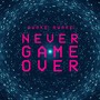 Never Game Over