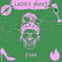 Ladies Night (Explicit)