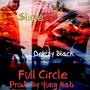 Full Circle (feat. Deezy Black & Yung Nab) [Explicit]