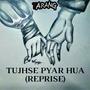 Tujhse Pyar Hua (Reprise)