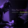 Baby You Got Me (feat. Brian Woods)