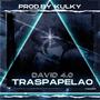 Traspapelao' (feat. David 4.0) [Explicit]