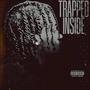 Trapped Inside (Explicit)