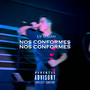 Nos Conformes (Explicit)