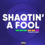 Shaqtin' A Fool (Explicit)