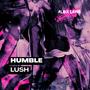 Humble Lush (feat. Ryuzennie)